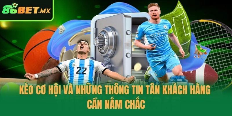 kèo cơ hội