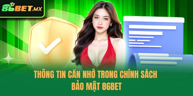 Thông tin cần nhớ trong chính sách bảo mật 86bet